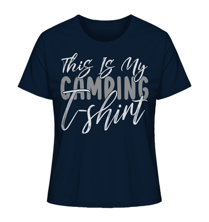 This is my camping t-shirt - Ladies Organic Shirt