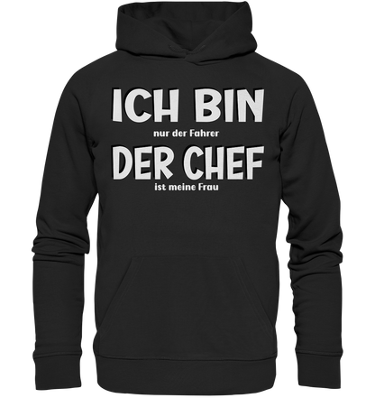 Ich bin der Chef - Organic Basic Hoodie