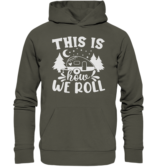 We Roll - Organic Basic Hoodie