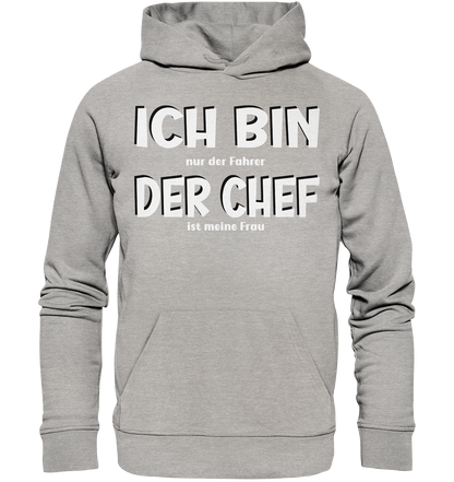 Ich bin der Chef - Organic Basic Hoodie