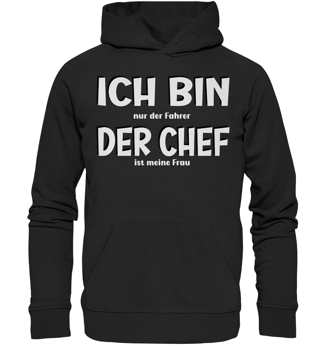 Ich bin der Chef - Organic Hoodie