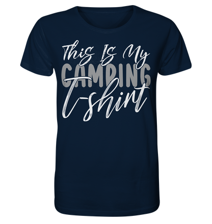 This is my camping t-shirt - Organic Shirt