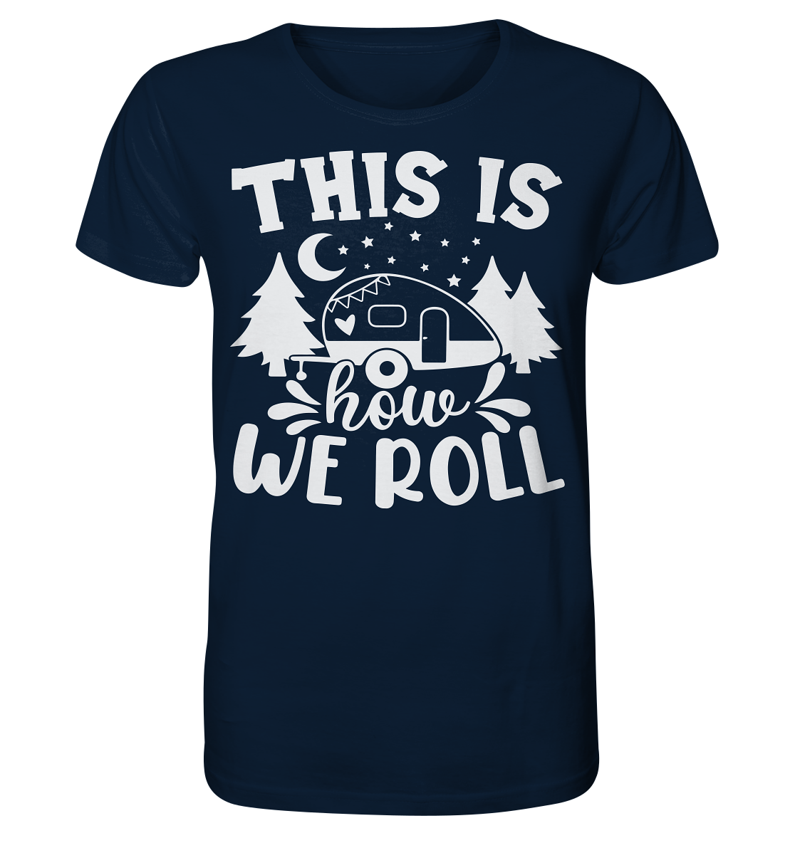 We Roll - Organic Shirt