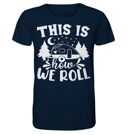 We Roll - Organic Shirt