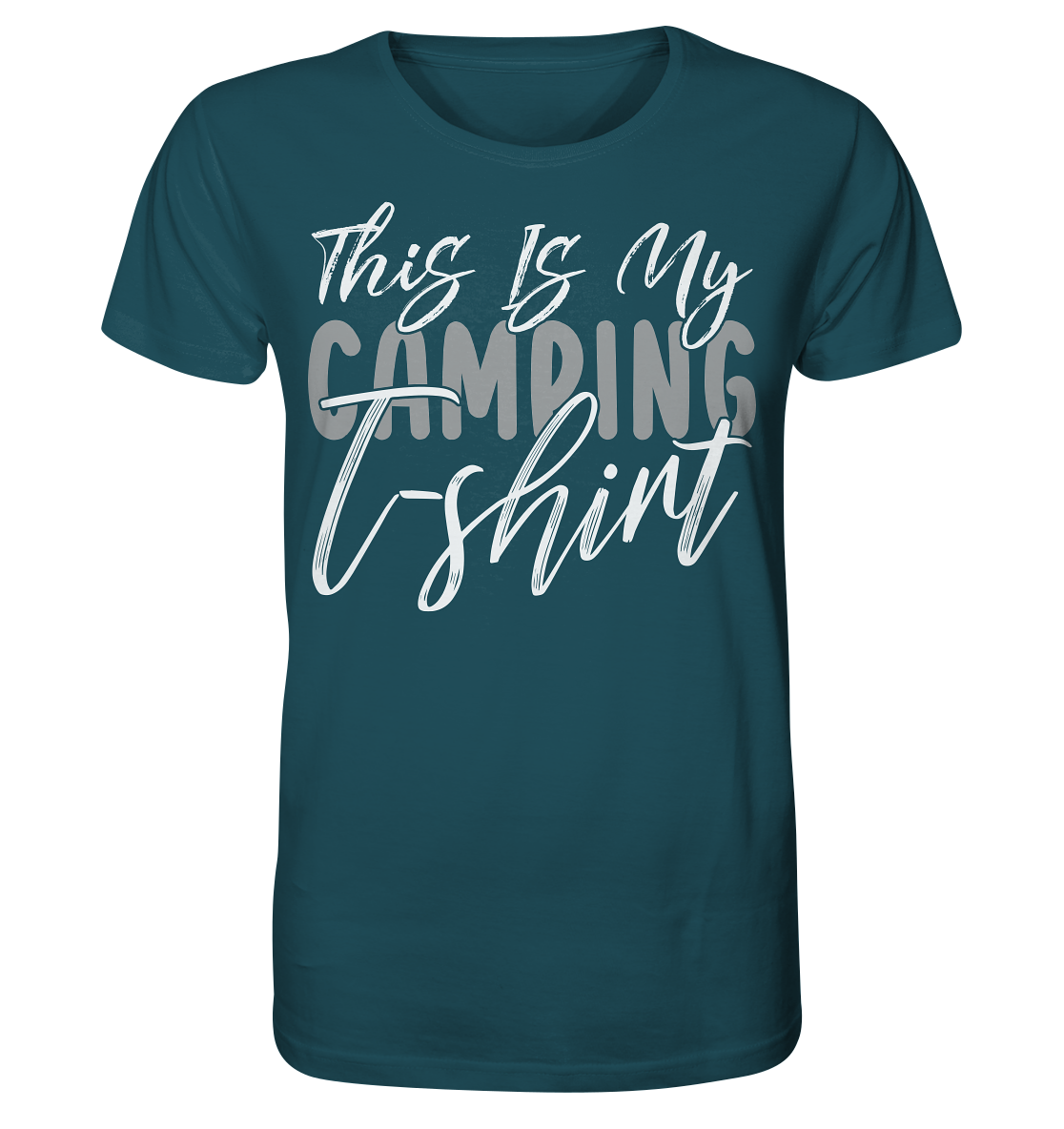 This is my camping t-shirt - Organic Shirt