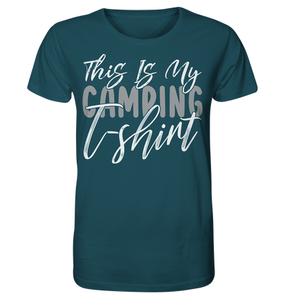 This is my camping t-shirt - Organic Shirt