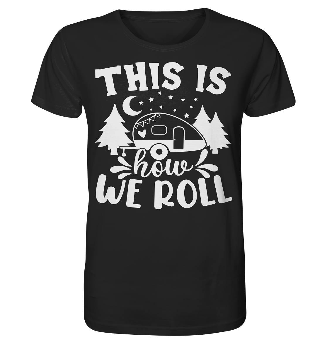 We Roll - Organic Shirt