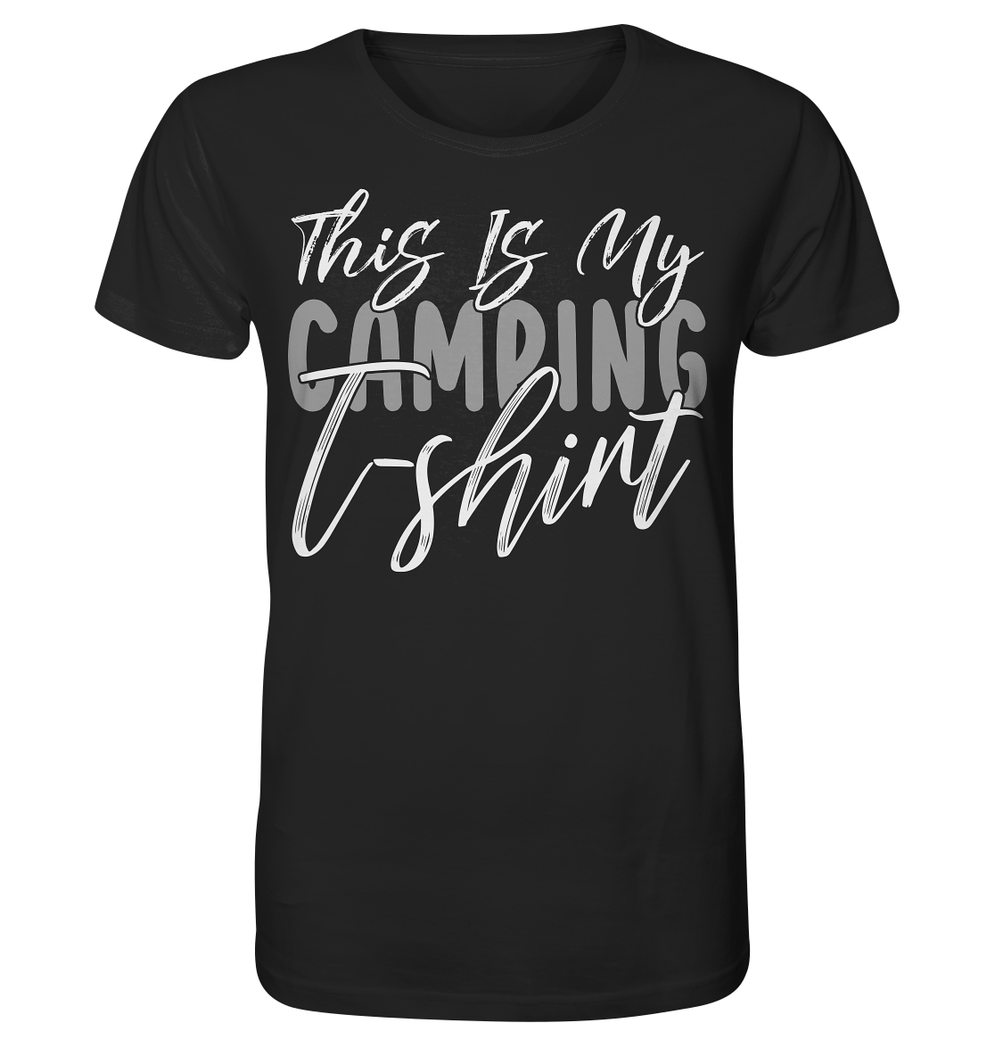 This is my camping t-shirt - Organic Shirt