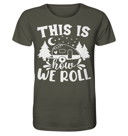 We Roll - Organic Shirt