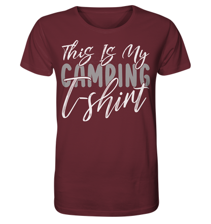 This is my camping t-shirt - Organic Shirt